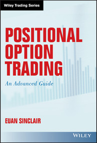Positional Option Trading (An Advanced Guide) by Euan Sinclair, 9781119583516