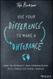 Use Your Difference to Make a Difference (How to Connect and Communicate in a Cross-Cultural World) by Tayo Rockson, 9781119590699