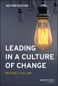 Leading in a Culture of Change by Michael Fullan, 9781119595847