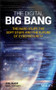 The Digital Big Bang (The Hard Stuff, the Soft Stuff, and the Future of Cybersecurity) by Phil Quade, 9781119617365