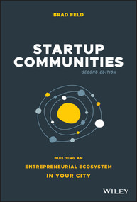 Startup Communities (Building an Entrepreneurial Ecosystem in Your City) by Brad Feld, 9781119617655