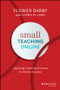 Small Teaching Online (Applying Learning Science in Online Classes) by Flower Darby, James M. Lang, 9781119619093