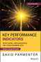 Key Performance Indicators (Developing, Implementing, and Using Winning KPIs) by David Parmenter, 9781119620778