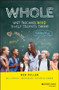 WHOLE (What Teachers Need to Help Students Thrive) by Rex Miller, Bill Latham, Kevin Baird, Michelle Kinder, 9781119651031