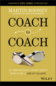 Coach to Coach (An Empowering Story About How to Be a Great Leader) by Martin Rooney, 9781119662198