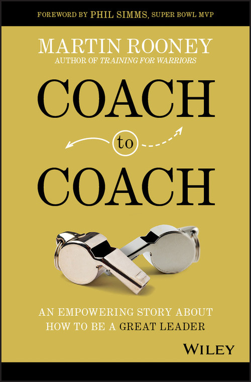 Coach to Coach (An Empowering Story About How to Be a Great Leader) by Martin Rooney, 9781119662198