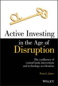 Active Investing in the Age of Disruption by Evan L. Jones, 9781119688082