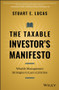 The Taxable Investor's Manifesto (Wealth Management Strategies to Last a Lifetime) by Stuart E. Lucas, 9781119692034