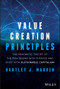 Value Creation Principles (The Pragmatic Theory of the Firm Begins with Purpose and Ends with Sustainable Capitalism) by Bartley J. Madden, 9781119706625