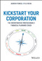 Kickstart Your Corporation (The Incorporated Professional's Financial Planning Coach) by Andrew Feindel, 9781119709138