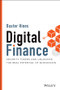 Digital Finance (Security Tokens and Unlocking the Real Potential of Blockchain) by Baxter Hines, 9781119756309