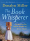 The Book Whisperer (Awakening the Inner Reader in Every Child) by Donalyn Miller, Jeff Anderson, 9780470372272