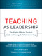 Teaching As Leadership (The Highly Effective Teacher's Guide to Closing the Achievement Gap) by Teach For America, Steven Farr, Jason Kamras, Wendy Kopp, 9780470432860