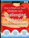 How to Reach and Teach Children with Challenging Behavior (K-8) (Practical, Ready-to-Use Interventions That Work) by Kaye Otten, Jodie Tuttle, 9780470505168