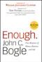 Enough (True Measures of Money, Business, and Life) by John C. Bogle, President Bill Clinton, 9780470524237