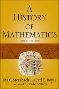 A History of Mathematics by Carl B. Boyer, Uta C. Merzbach, 9780470525487