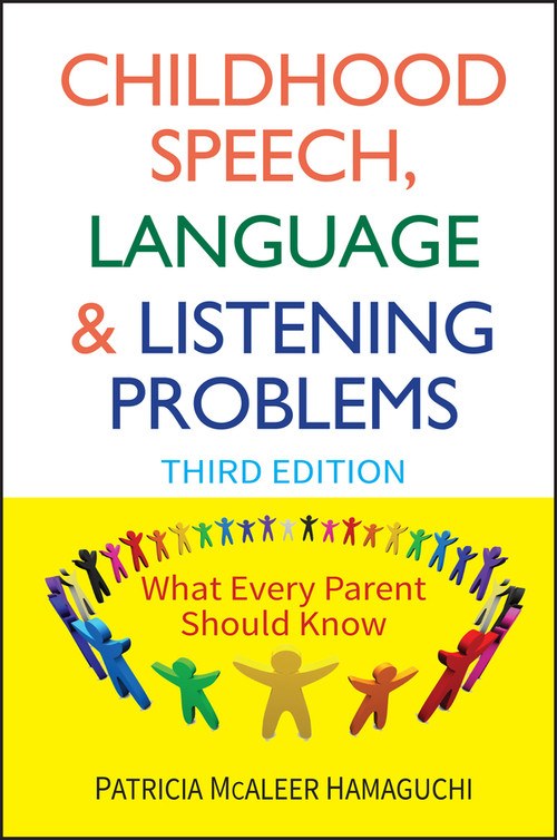 Childhood Speech, Language, and Listening Problems by Patricia McAleer Hamaguchi, 9780470532164