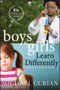 Boys and Girls Learn Differently! A Guide for Teachers and Parents by Michael Gurian, Kathy Stevens, 9780470608258
