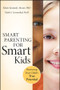 Smart Parenting for Smart Kids (Nurturing Your Child's True Potential) by Eileen Kennedy-Moore, Mark S. Lowenthal, 9780470640050