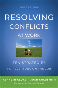 Resolving Conflicts at Work (Ten Strategies for Everyone on the Job) by Kenneth Cloke, Joan Goldsmith, 9780470922248