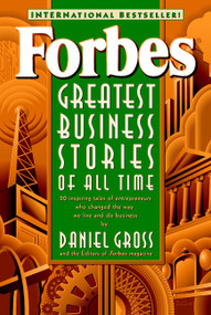 Forbes Greatest Business Stories of All Time - 9780471196532 by Forbes Magazine Staff, Daniel Gross, 9780471196532