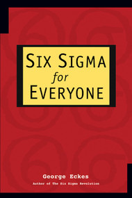 Six Sigma for Everyone by George Eckes, 9780471281566
