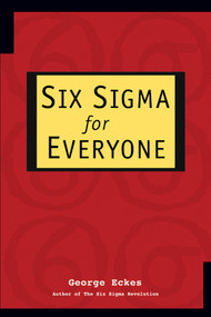 Six Sigma for Everyone by George Eckes, 9780471281566