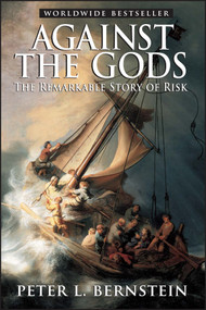 Against the Gods (The Remarkable Story of Risk) - 9780471295631 by Peter L. Bernstein, 9780471295631