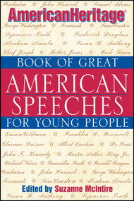 American Heritage Book of Great American Speeches for Young People by Suzanne McIntire, 9780471389422