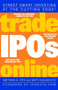 Trade IPOs Online by Matthew D. Zito, Matt Olejarczyk, 9780471443025