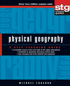 Physical Geography (A Self-Teaching Guide) by Michael Craghan, 9780471445661