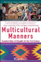Multicultural Manners (Essential Rules of Etiquette for the 21st Century) by Norine Dresser, 9780471684282