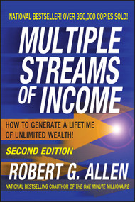 Multiple Streams of Income (How to Generate a Lifetime of Unlimited Wealth) by Robert G. Allen, 9780471714552