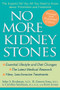 No More Kidney Stones (The Experts Tell You All You Need to Know about Prevention and Treatment) by John S. Rodman, MD, R. Ernest Sosa, MD, Cynthia Seidman, MS, RD, Rory Jones, 9780471739296