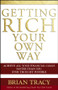 Getting Rich Your Own Way (Achieve All Your Financial Goals Faster Than You Ever Thought Possible) - 9780471768067 by Brian Tracy, 9780471768067