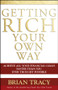Getting Rich Your Own Way (Achieve All Your Financial Goals Faster Than You Ever Thought Possible) - 9780471768067 by Brian Tracy, 9780471768067