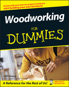Woodworking For Dummies by Jeff Strong, 9780764539770
