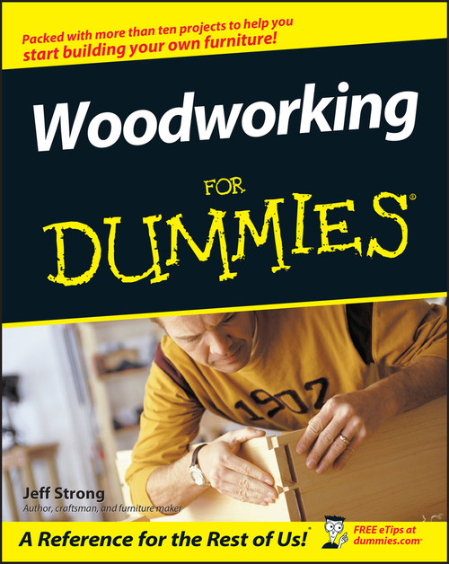 Woodworking For Dummies by Jeff Strong, 9780764539770