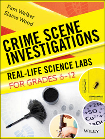 Crime Scene Investigations (Real-Life Science Labs For Grades 6-12) by Pam Walker, Elaine Wood, 9780787966300