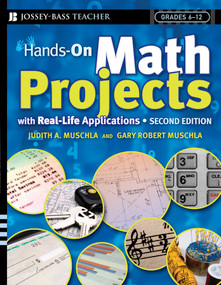 Hands-On Math Projects With Real-Life Applications (Grades 6-12) by Judith A. Muschla, Gary R. Muschla, 9780787981792