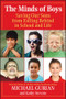The Minds of Boys (Saving Our Sons From Falling Behind in School and Life) by Michael Gurian, Kathy Stevens, 9780787995287