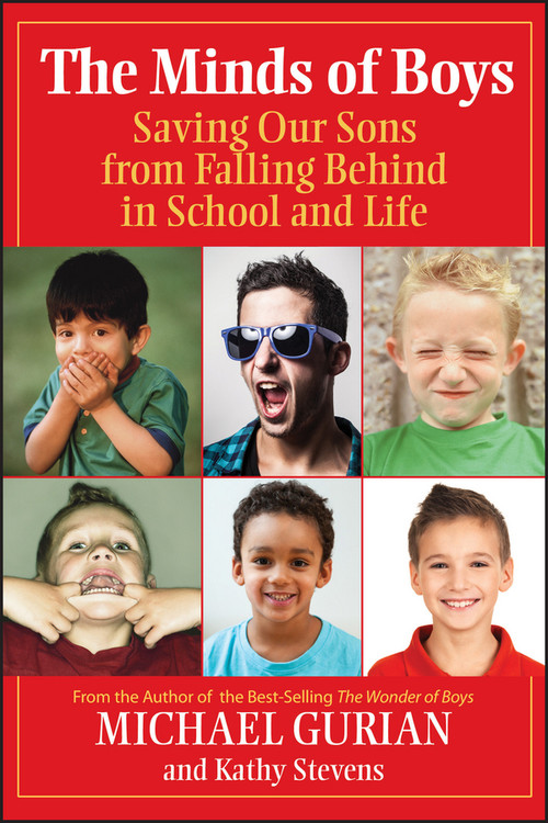 The Minds of Boys (Saving Our Sons From Falling Behind in School and Life) by Michael Gurian, Kathy Stevens, 9780787995287