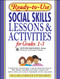 Ready-to-Use Social Skills Lessons & Activities for Grades 1-3 by Ruth Weltmann Begun, 9780876284735