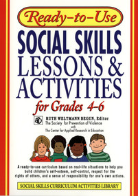Ready-to-Use Social Skills Lessons & Activities for Grades 4 - 6 by Ruth Weltmann Begun, 9780876284742