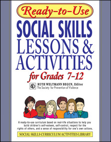Ready-To-Use Social Skills Lessons and Activities for Grades 7 - 12 by Ruth Weltmann Begun, 9780876284759