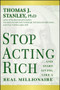 Stop Acting Rich (...And Start Living Like A Real Millionaire) - 9781118011577 by Thomas J. Stanley, 9781118011577