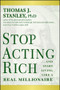 Stop Acting Rich (...And Start Living Like A Real Millionaire) - 9781118011577 by Thomas J. Stanley, 9781118011577