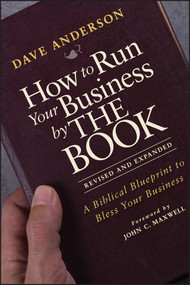 How to Run Your Business by THE BOOK (A Biblical Blueprint to Bless Your Business) by Dave Anderson, John C. Maxwell, 9781118022375