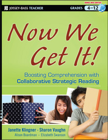 Now We Get It! (Boosting Comprehension with Collaborative Strategic Reading) by Janette K. Klingner, Sharon Vaughn, Alison Boardman, Elizabeth Swanson, 9781118026090