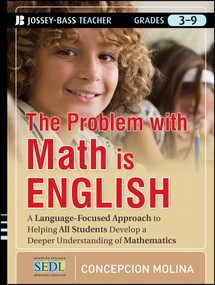 The Problem with Math Is English (A Language-Focused Approach to Helping All Students Develop a Deeper Understanding of Mathematics) by Concepcion Molina, 9781118095706